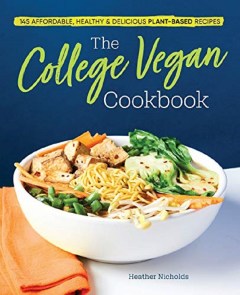 Heather Nicholds The College Vegan Cookbook