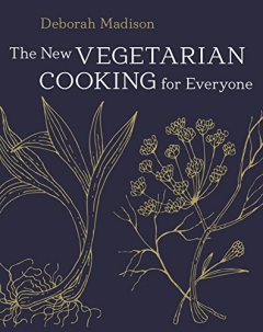 Deborah Madison The New Vegetarian Cooking for Everyone