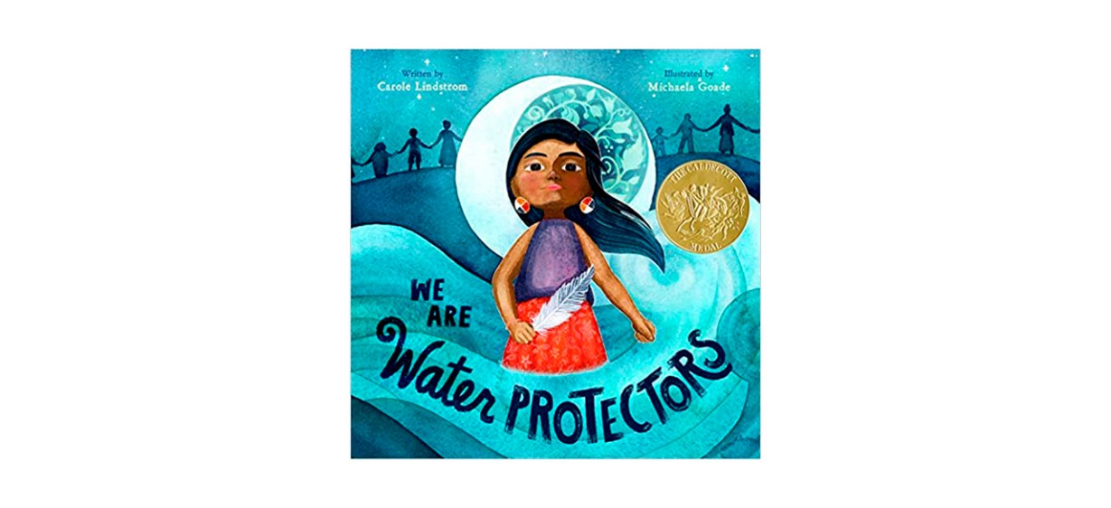 Best We Are Water Protectors by Yuyi Morales