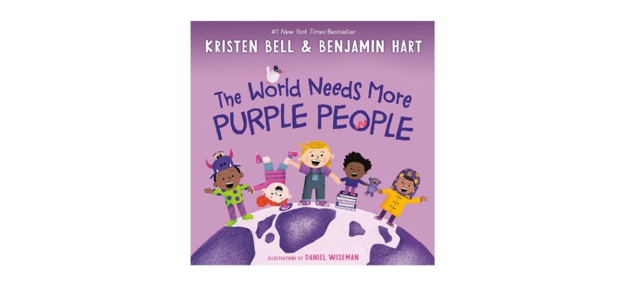 “The World Needs More Purple People” By Kristen Bell and Benjamin Hart