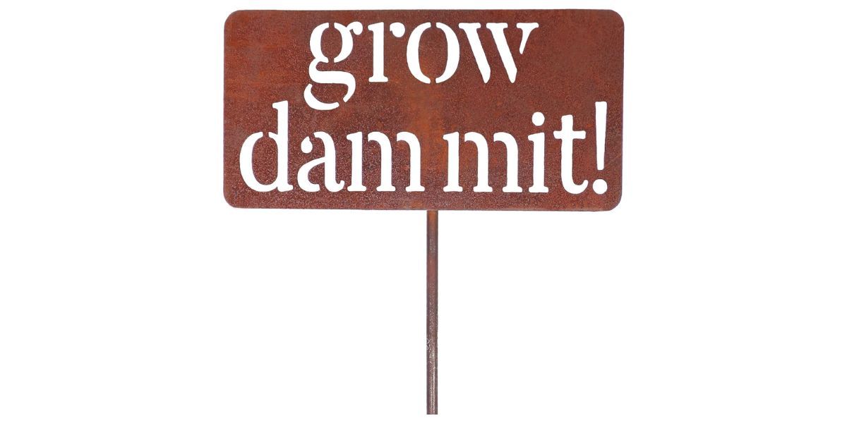 Island Genius Grow Dammit Funny Garden Sign