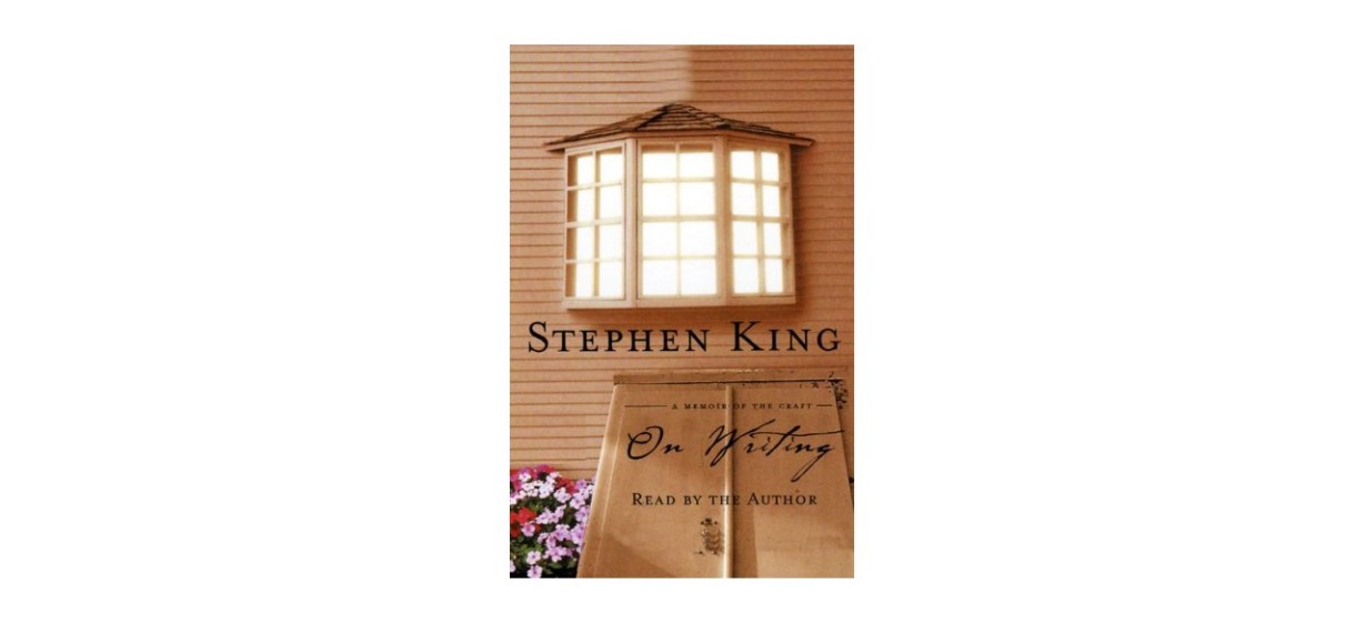 “On Writing: A Memoir of the Craft” by Stephen King