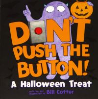 Don't Push the Button! A Halloween Treat Bill Cotter